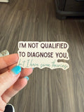 "I’m not qualified" Sticker