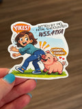 "Bitten by Pig" Sticker