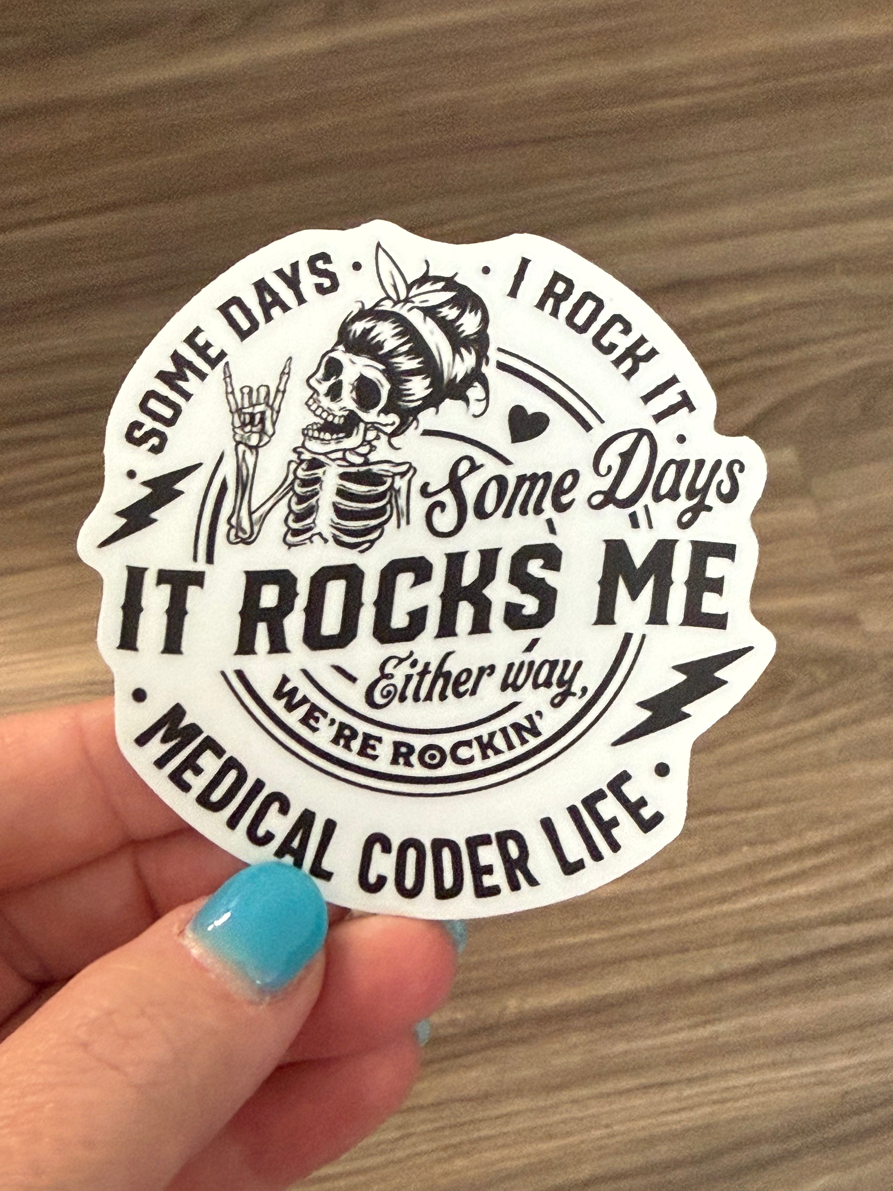 "Some Days It Rocks Me" Sticker